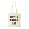 Have a good day Tote Bag